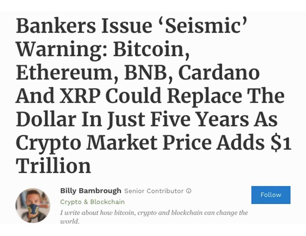 Bankers Issue 'Seismic' Warning: Bitcoin, Ethereum, BNB, Cardano and XRP Could Replace the Dollar in Just Five Years as Crypto Market Price Adds $1 Trillion - Forbes